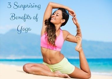 3 Surprising Benefits of Yoga